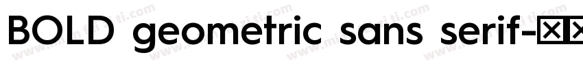 BOLD geometric sans serif字体转换